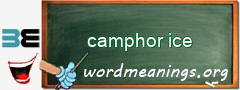 WordMeaning blackboard for camphor ice